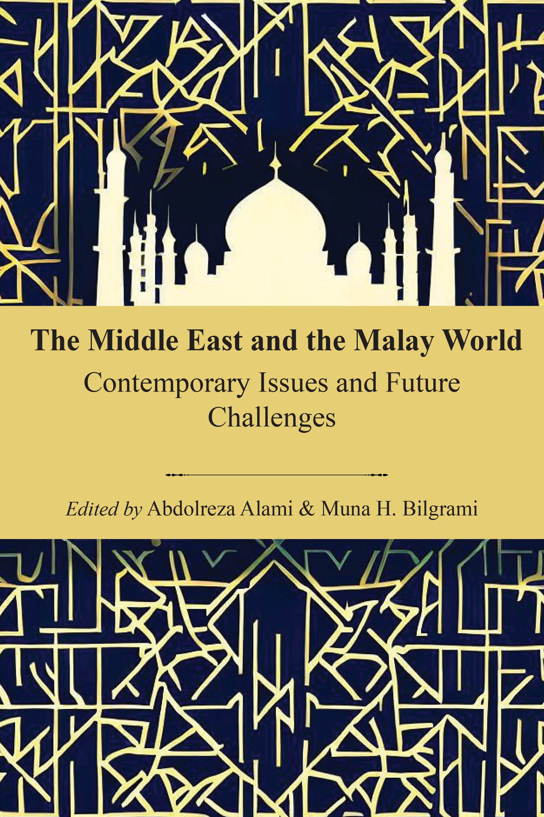 The Middle East and the Malay World: Contemporary Issues and Future Challenges